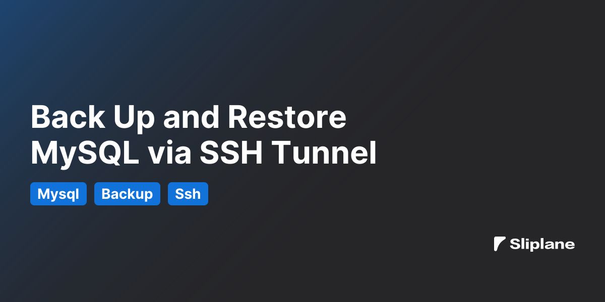 Back Up and Restore MySQL via SSH Tunnel