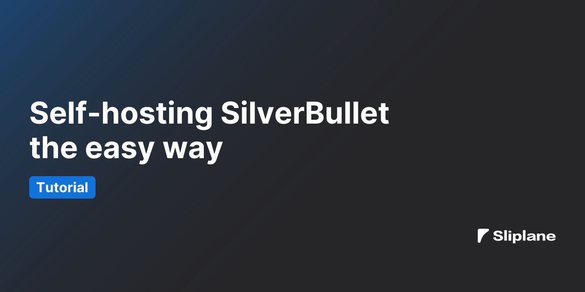 Self-hosting SilverBullet the easy way