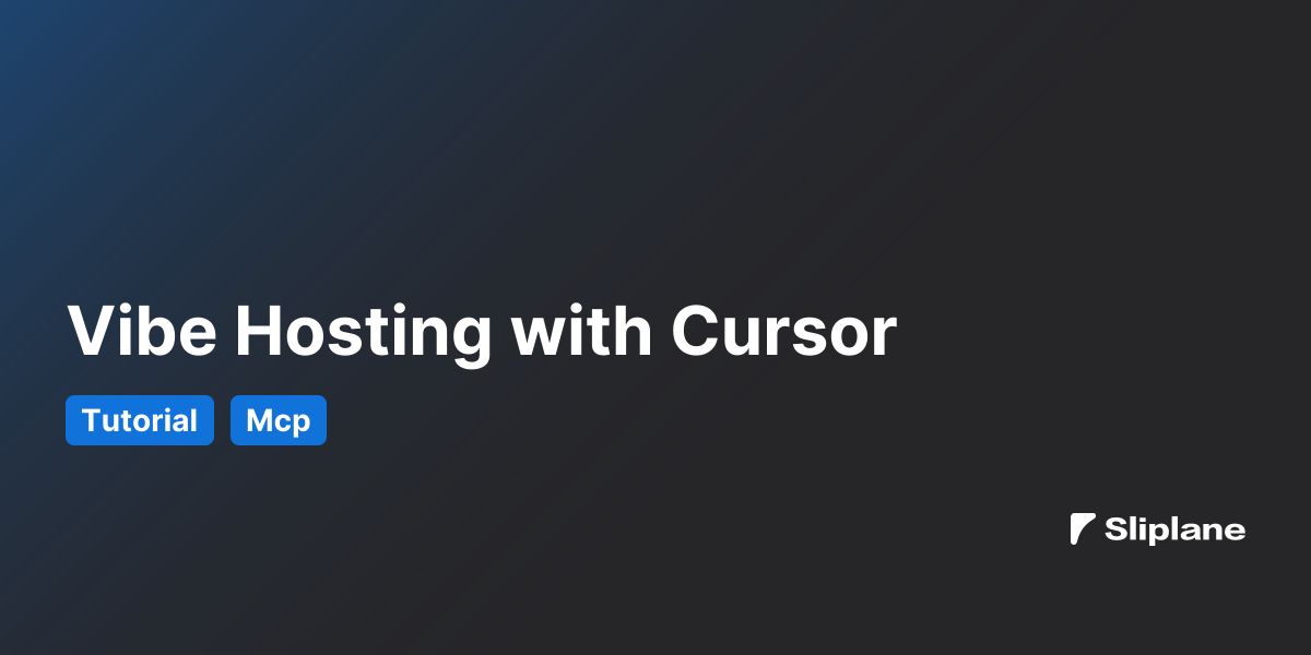 Vibe Hosting with Cursor