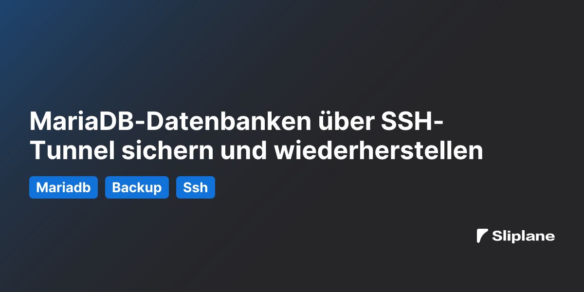 MariaDB-Datenbanken über SSH-Tunnel sichern und wiederherstellen