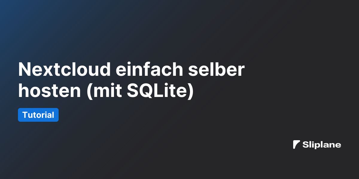 Nextcloud einfach selber hosten (mit SQLite)